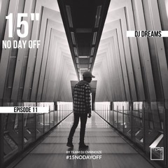 15" NO DAY OFF EP 11 #CMBNOIZE (2020)