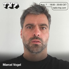 Marcel Vogel @ Radio TNP 07.08.2021