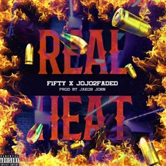 REAL HEAT (FT;Jojo2faded)