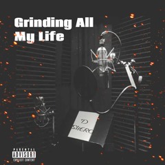 Grinding All My Life