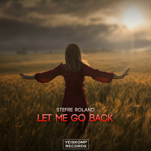 Stefre Roland - Let Me Go Back