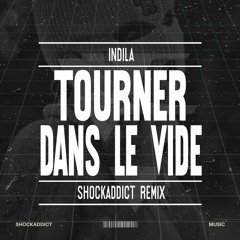 Indila – Tourner Dans Le Vide (Shockaddict Remix)