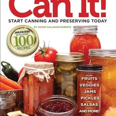 ✔Kindle⚡️ Can It!: Start Canning and Preserving at Home Today (Hobby Farm Home)
