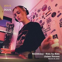 Residency - Side by Side pop-up w/ Jaime Forson | QUIVR | 18-03-21