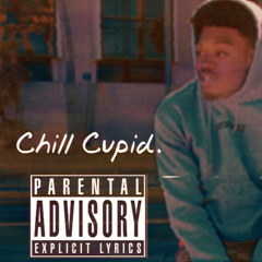 Chill Cupid.(prod.Kiyoto)