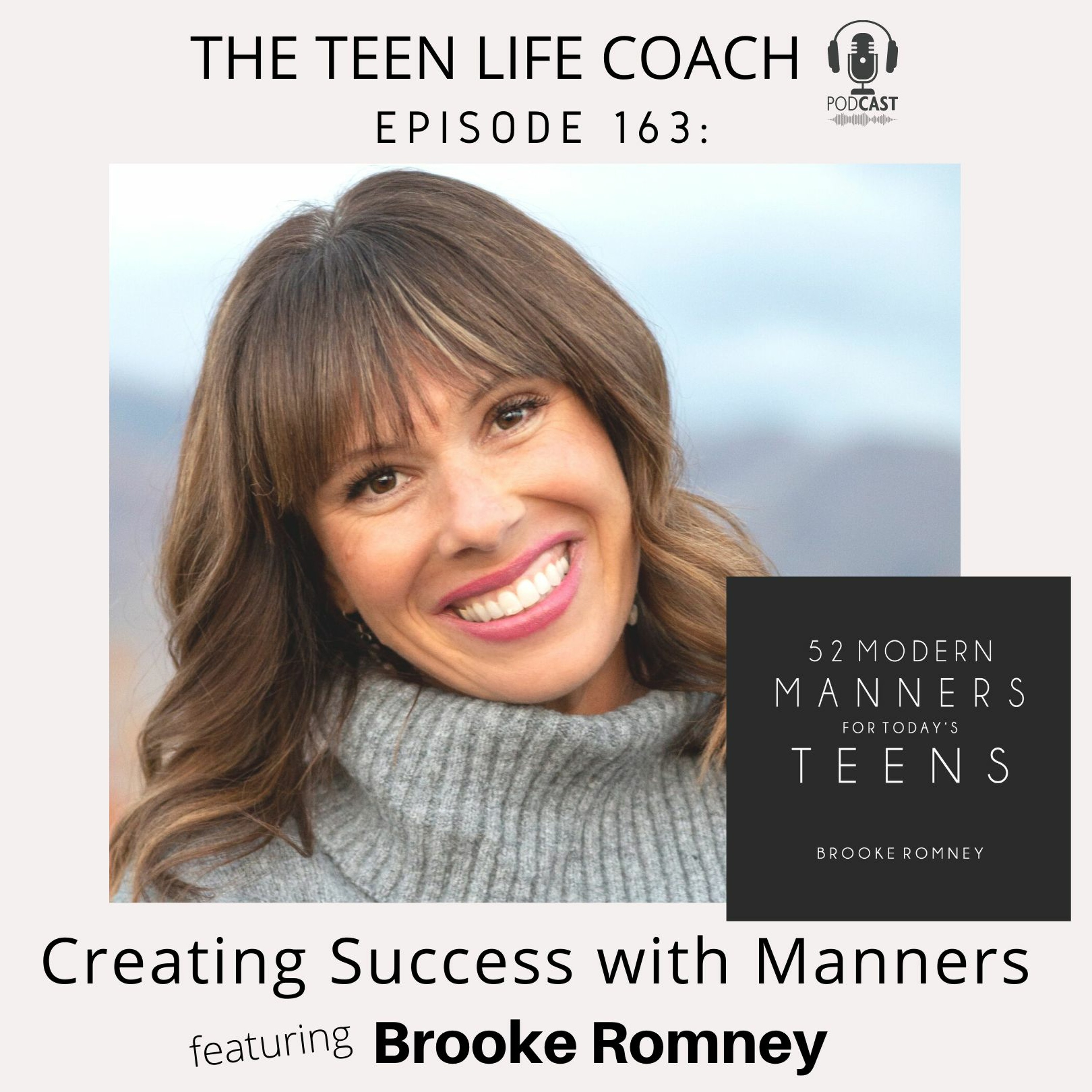 163: Creating Success with Manners: Featuring Brooke Romney