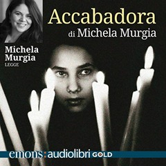 Audiolibro gratis 🎧 : Accabadora, Di Michela Murgia