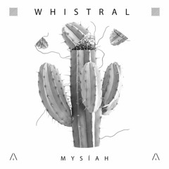 Whistral - Mysíah (Original Mix) (ARTEMA RECORDINGS)