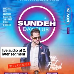 PAUL MICHAEL AT SUNDEH DAY CLUB IN MD PT.2 - LATE SEGMENT 11/26