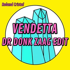 Vendetta (Dr Donk Zaag Edit)