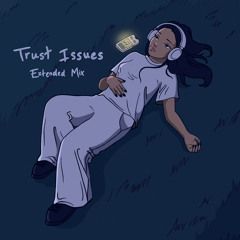 Trust Issues (extended Mix)