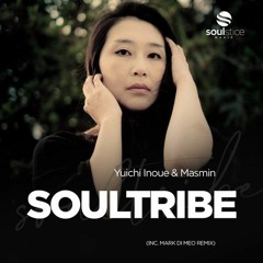 Yuichi Inoue & Masmin - Soultribe (Mark Di Meo Soulful Dub)