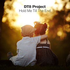 DT8 Project - Hold Me Till The End (Aly & Fila Remix)
