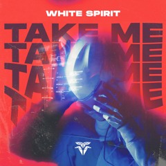 White Spirit - Take Me