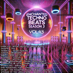 Enchanted Techno Beats Season 3 Vol.43