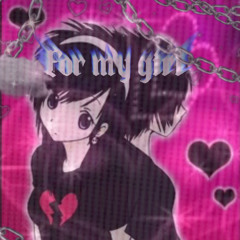 For My girl(prod odece)
