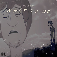 Lil R Jab - What To Do (5 Year Anniversary - Remastered)