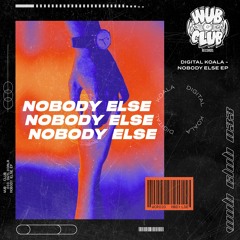 Digital Koala - Nobody Else