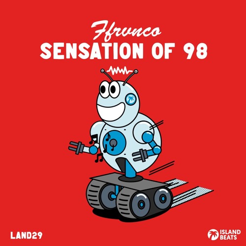 LAND29: FFRVNCO - Sensation of 98(Snippets)