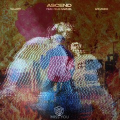 Vluarr & Arcando - Ascend (Feat.Felix Samuel) W Oliver tree & Robin Schulz - Miss You