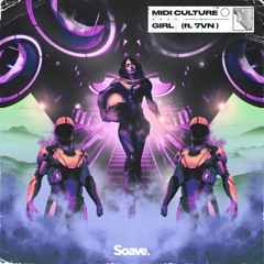 Midi Culture - Girl (ft. 7VN)