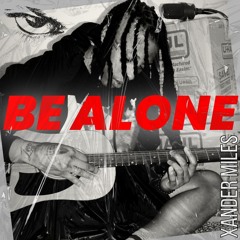 Be Alone