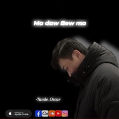 MaDaw Bewma (Tandee_Oscar)