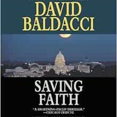 [GET] [KINDLE PDF EBOOK EPUB] Saving Faith by David Baldacci,Michael Kramer 📚