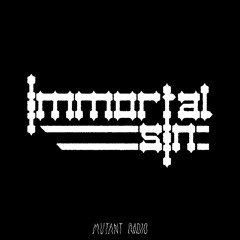 Immortal Sin w. Tyrel and C.L.A.W.S. [12.01.2022]