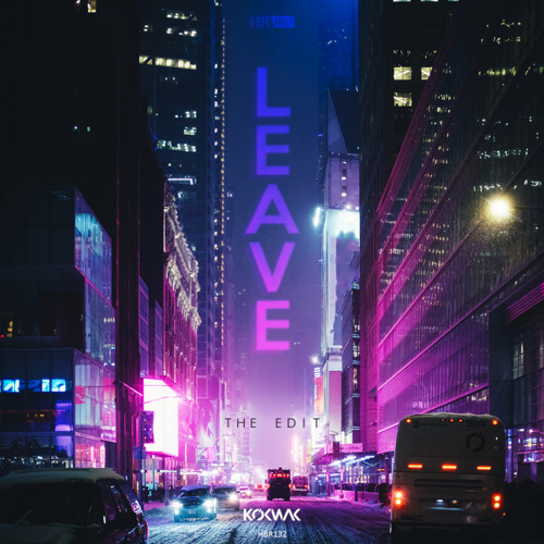 Kokwak - Leave, The Edit