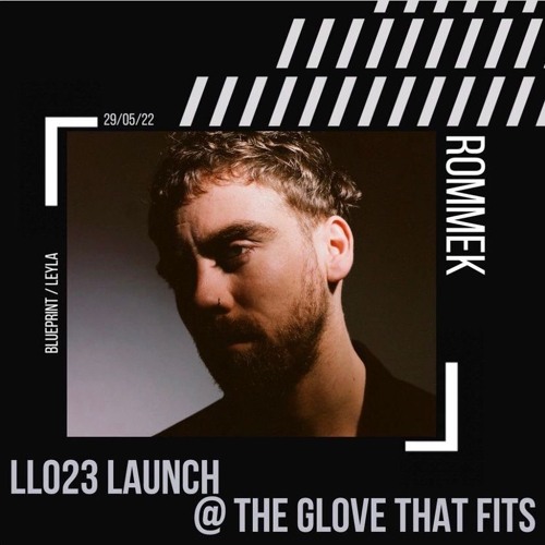 Rommek - LL023 Launch Event @ The Glove That Fits, London