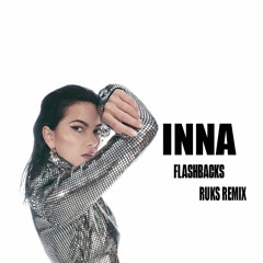 INNA - Flashbacks (Ruks Remix)