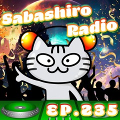 Sabashiro Radio EP.235 Dance Music Progressive Melodic Tech House EDM Mix - Takker Sabashiro