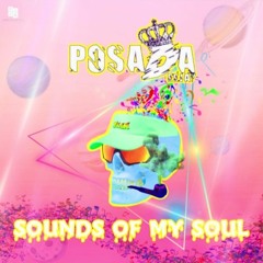 SOUNDS OF MY SOUL - POSADA DEEJAY