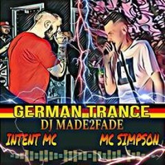 DJ MADE2FADE MC SIMPSON MC INTENT SEPTEMBER 2023 - GERMAN TRANCE