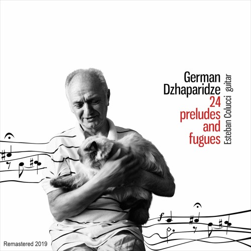 Dzhaparidze: 24 Preludes and Fugues for Guitar (Remastered 2019)