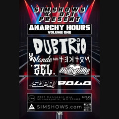 Dubtrio @ Anarchy Hours: Volume 1 - 6/27