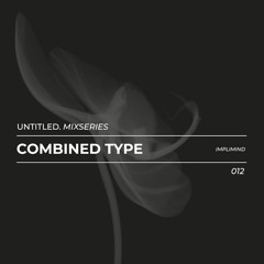 Untitled Musica Series 012 - Combined Type (Implimind)