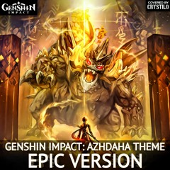 Genshin Impact OST - Azhdaha Theme (Crystilo Cover)