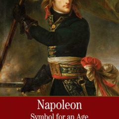 [Free] PDF 📙 Napoleon: A Symbol for an Age: A Brief History with Documents (The Bedf