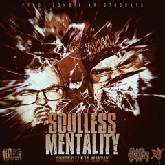 Soulless Mentality ft. Lil Manyak (Prod. Zombie Aristocrats)