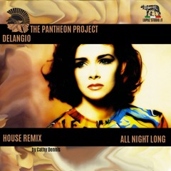 All Night Long-House Remix/THE PANTHEON PROJECT-Delangio