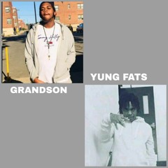 Grandson x Yung Fats - Mama proud