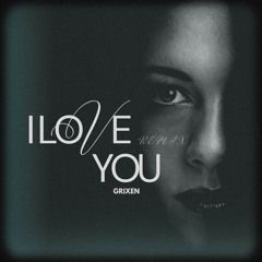 I LOVE YOU (REMIX)