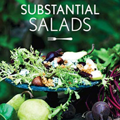 [READ] PDF 💛 Substantial Salads: 100 Healthy and Hearty Main Courses for Every Seaso
