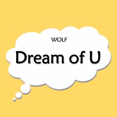 Dream of U
