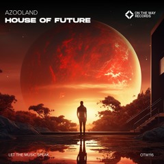 Azooland - House Of Future