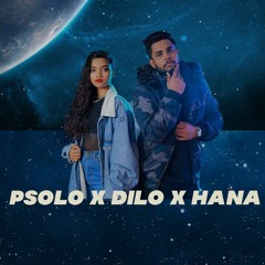 Sanda Wage Pena ( සඳ වගෙ පේනා ) - Hana Ft. Dilo X PSOLO