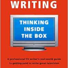 [Get] EBOOK 📰 Crafty TV Writing: Thinking Inside the Box by Alex Epstein PDF EBOOK E