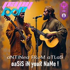 aNTiNea FRoM aTLaS - oaSiS iN youR NaMe !